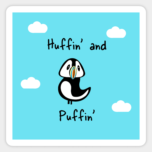 ‘Huffin’ And Puffin’’ Sticker by bluevolcanoshop@gmail.com